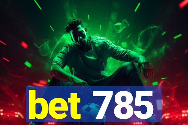 bet 785